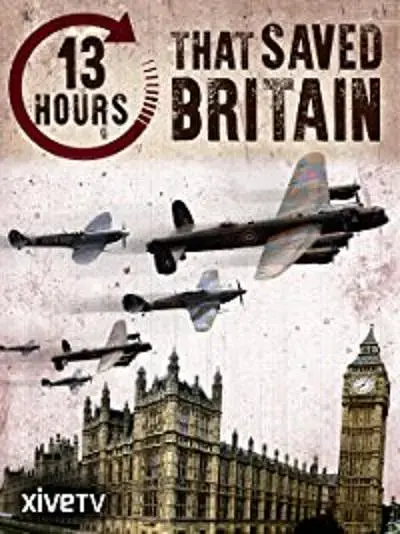 历史的惊险一刻！《13 Hours that Saved Britain》：二战危机，英国命运的13小时！